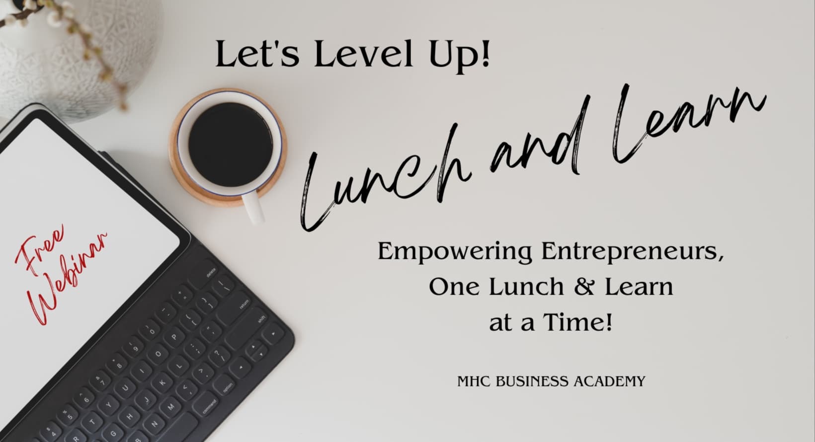 WEBNARS Lunch & Learn: Business Essentials! 